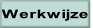 Werkwijze.